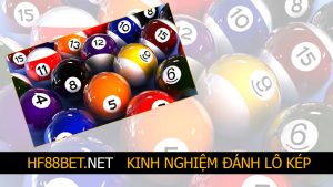 KINH NGHIỆM ĐÁNH LÔ KÉP TỶ LỆ THẮNG CAO