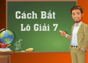 Cách bắt lô giải 7 từ các chuyên gia lô đề hàng đầu